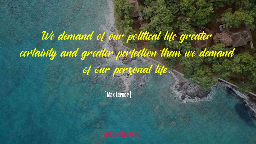 Political Life quotes by Max Lerner