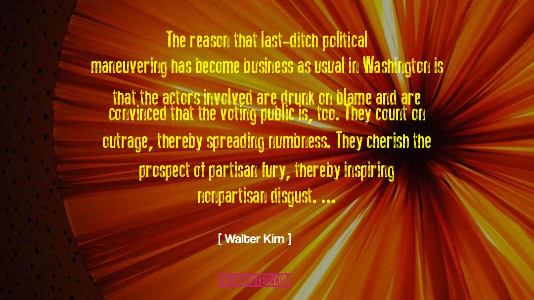 Political Maneuvering quotes by Walter Kirn