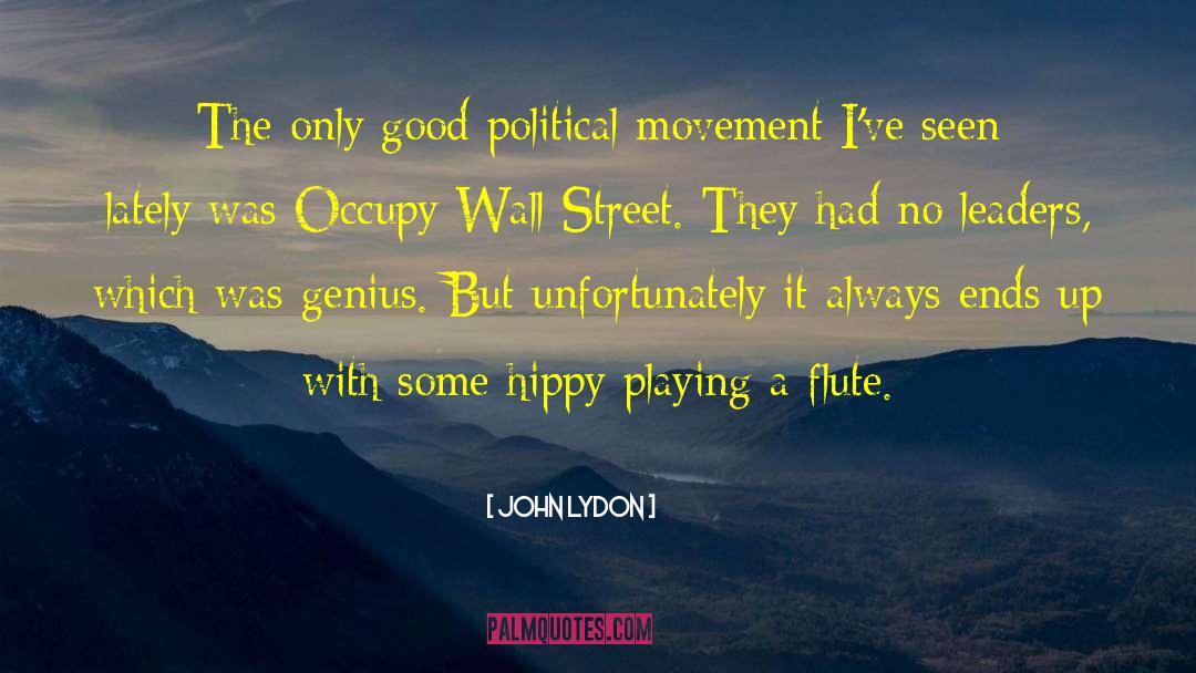 Political Movement quotes by John Lydon