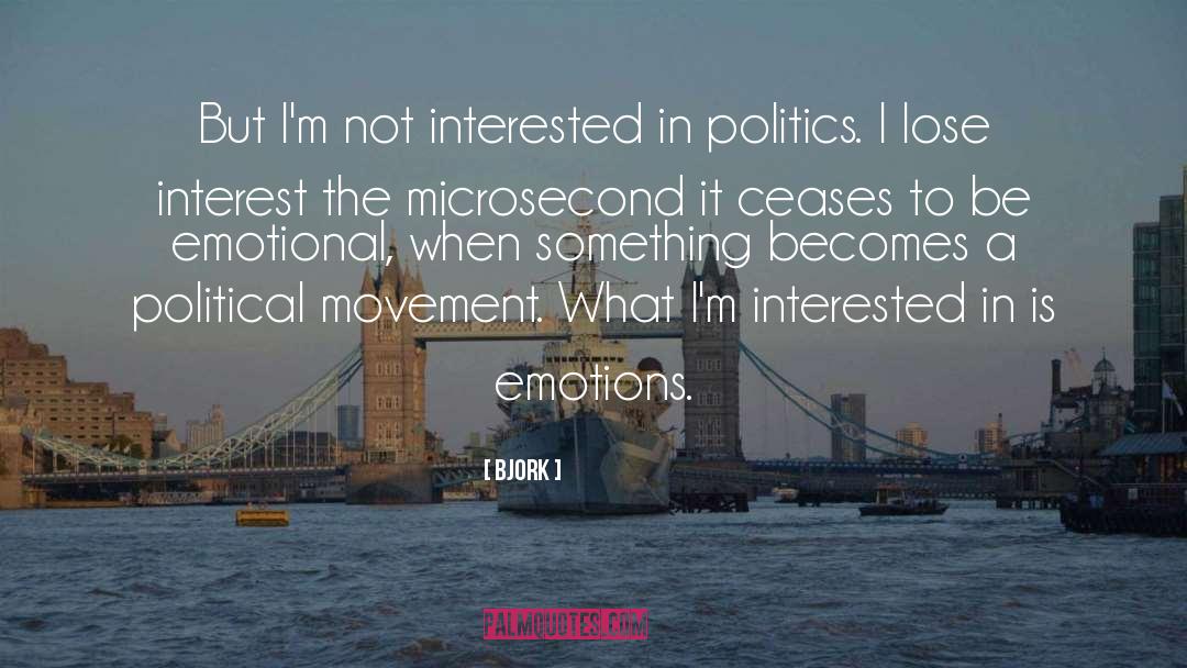 Political Movement quotes by Bjork