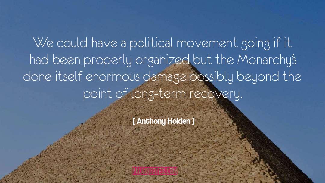 Political Movement quotes by Anthony Holden