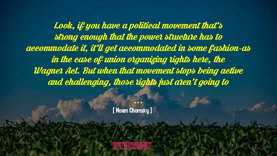 Political Movement quotes by Noam Chomsky