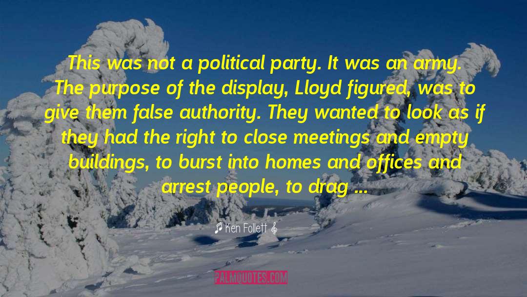Political Movements quotes by Ken Follett