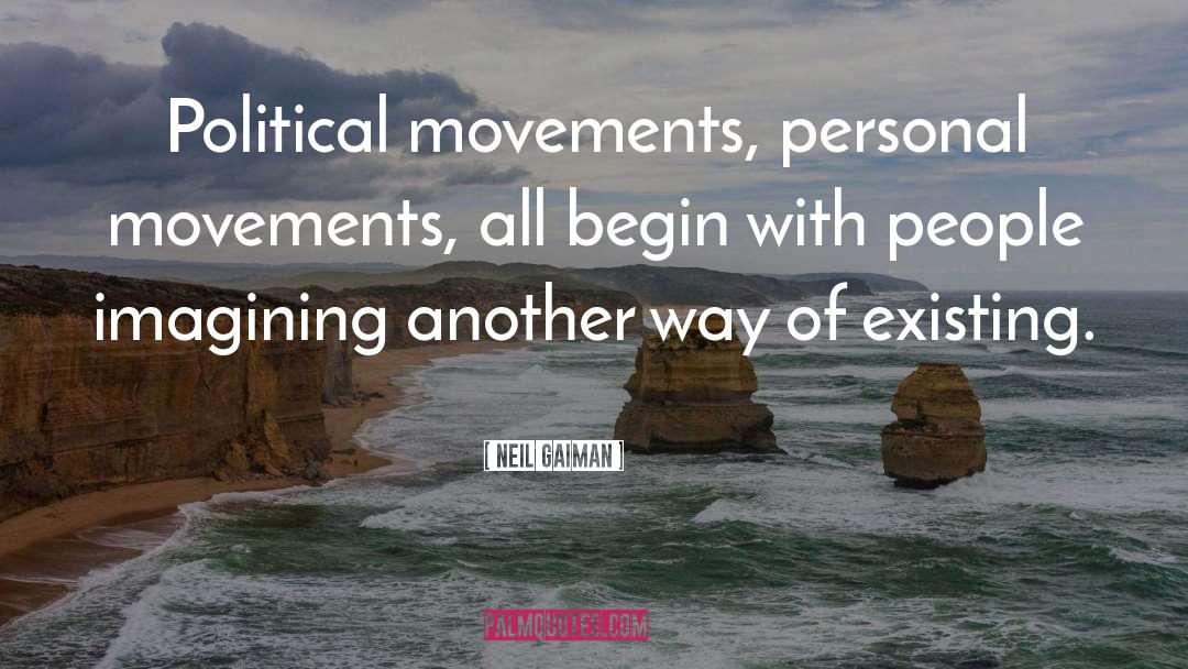 Political Movements quotes by Neil Gaiman