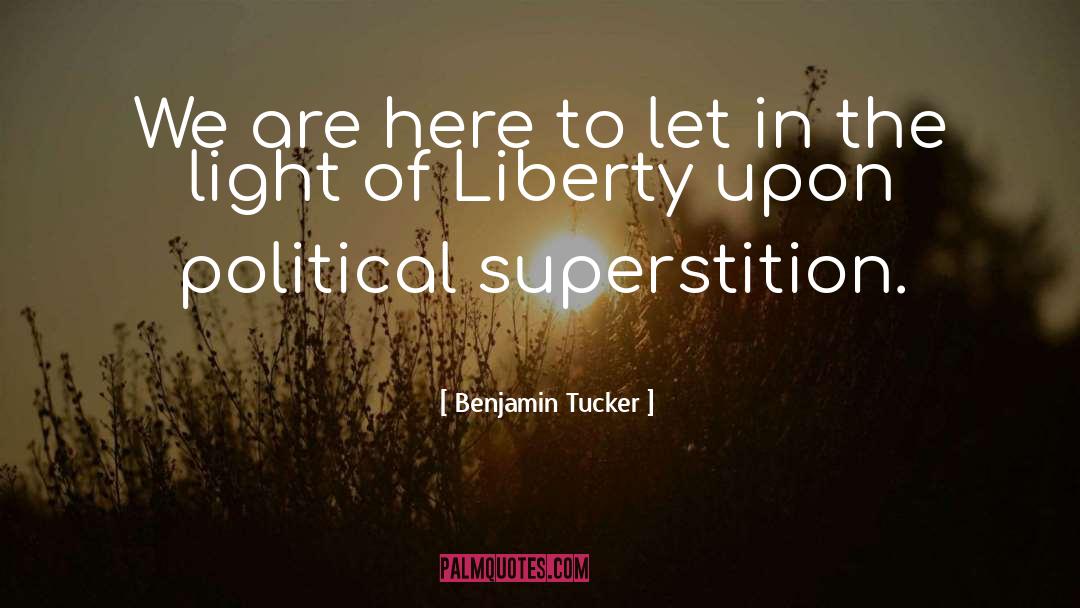 Political Observation quotes by Benjamin Tucker