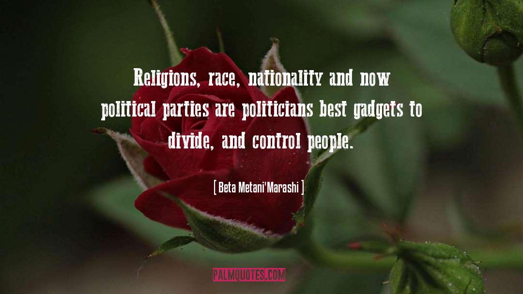 Political Observation quotes by Beta Metani'Marashi