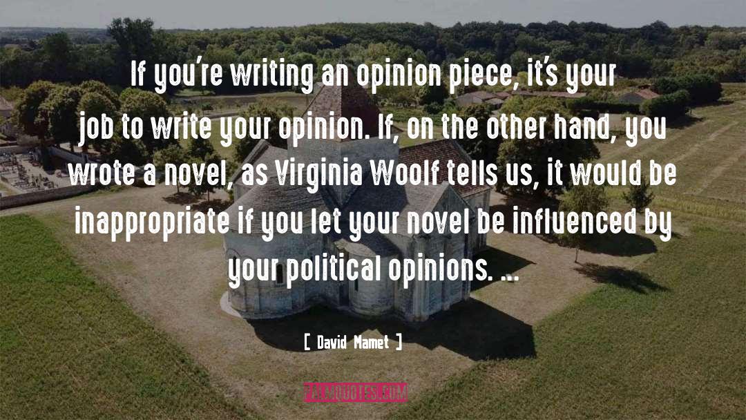 Political Opinions quotes by David Mamet