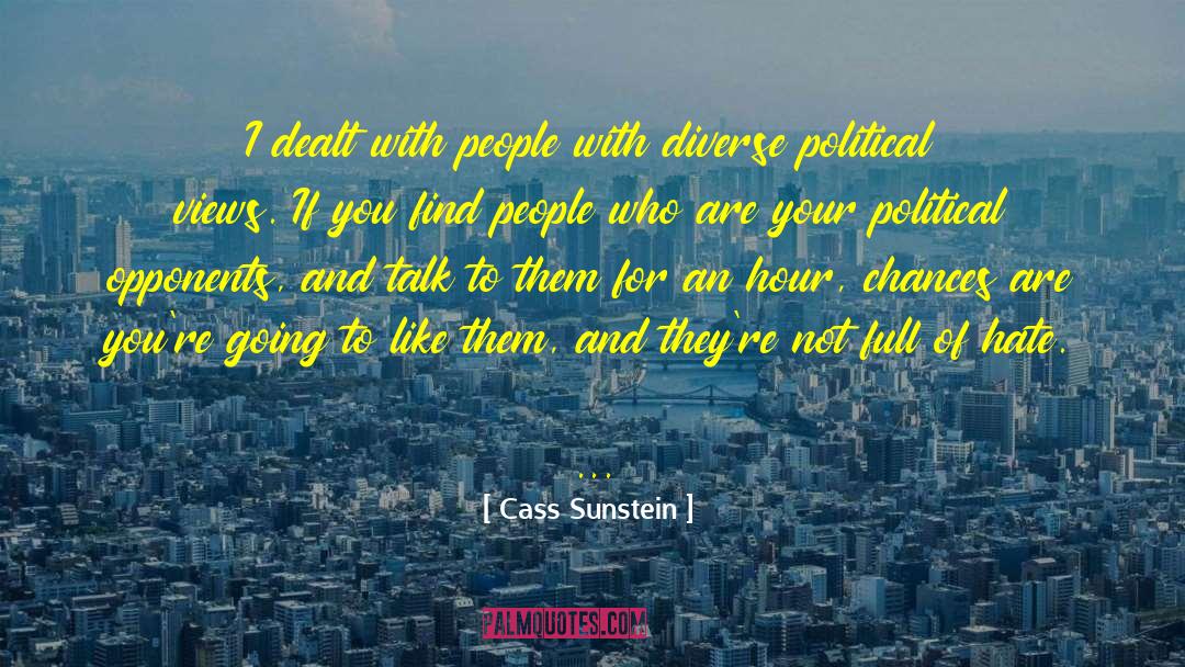 Political Opponents quotes by Cass Sunstein