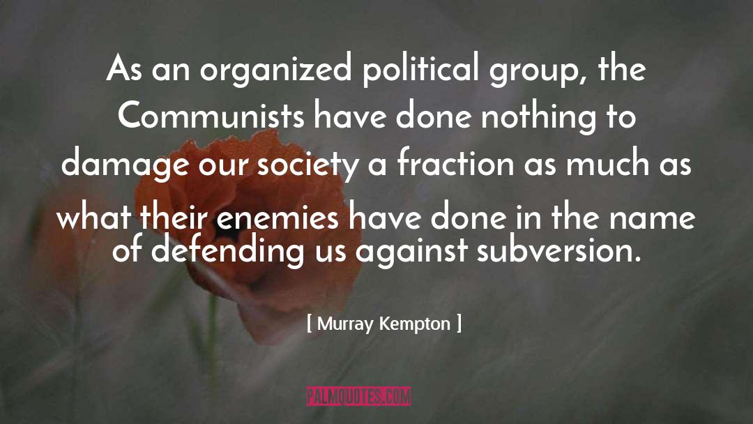 Political Oppression quotes by Murray Kempton