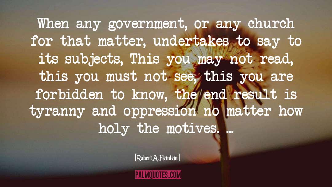 Political Oppression quotes by Robert A. Heinlein