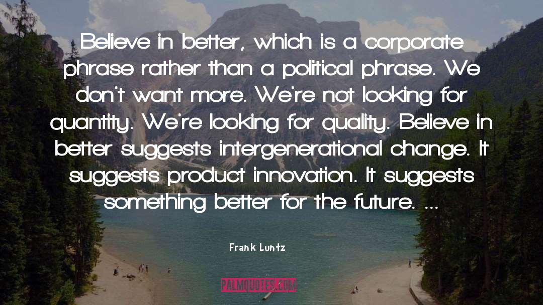 Political Paradigm quotes by Frank Luntz