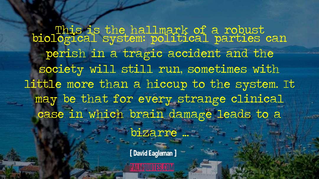 Political Parties quotes by David Eagleman