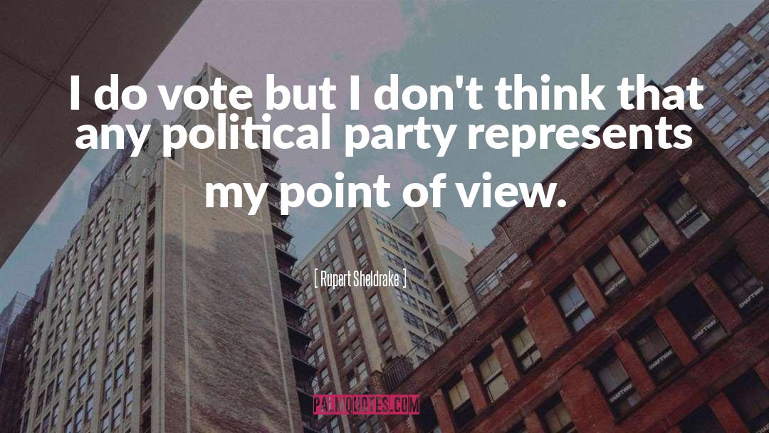 Political Party quotes by Rupert Sheldrake