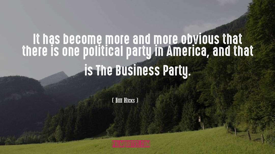 Political Party quotes by Bill Hicks