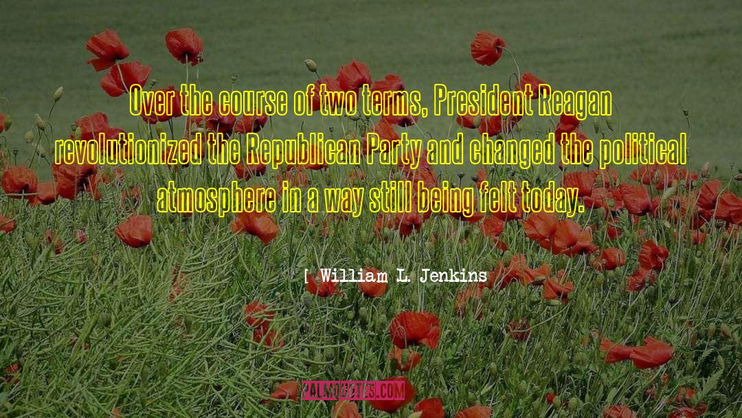 Political Party quotes by William L. Jenkins