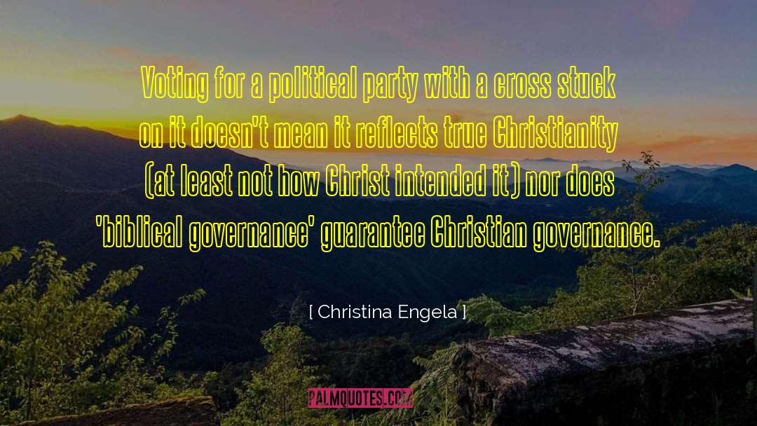 Political Party quotes by Christina Engela