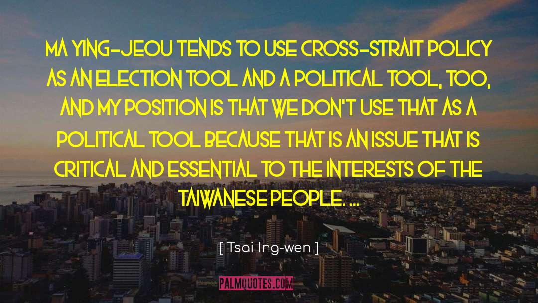 Political Persuasion quotes by Tsai Ing-wen