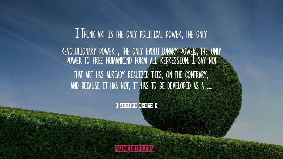 Political Power quotes by Joseph Beuys