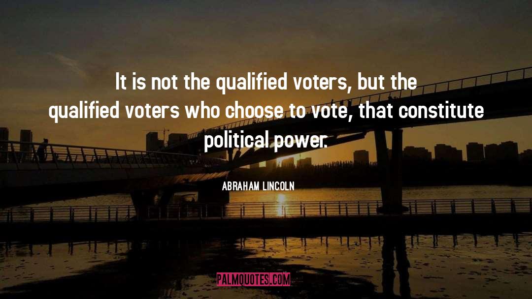 Political Power quotes by Abraham Lincoln