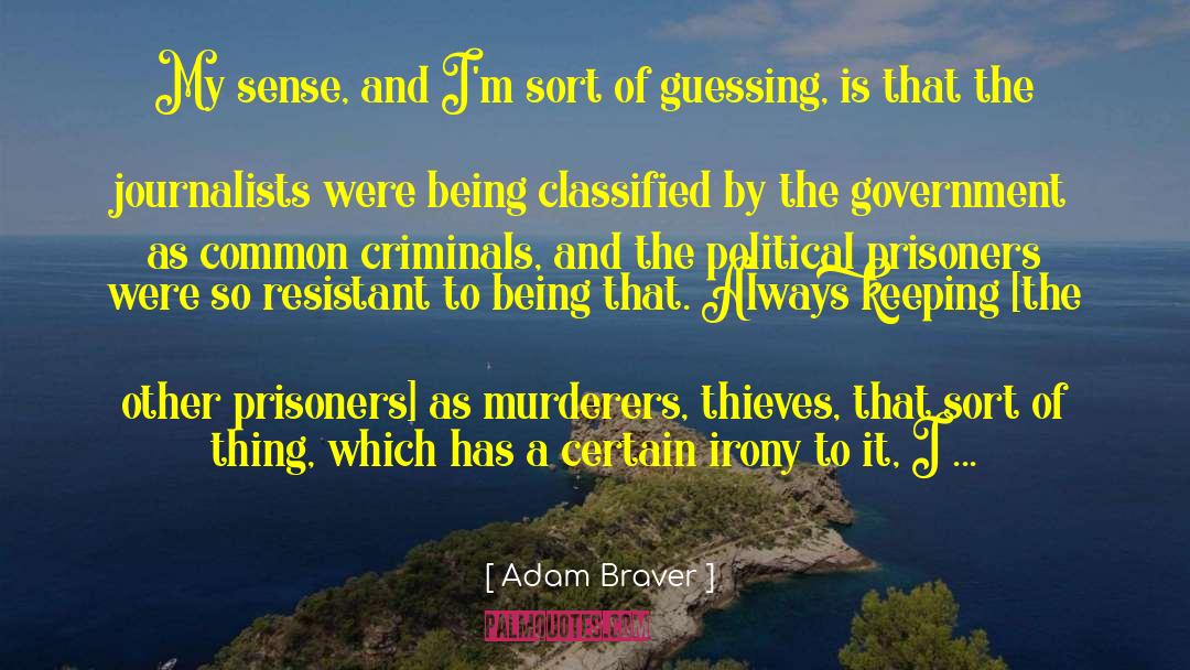 Political Prisoners quotes by Adam Braver