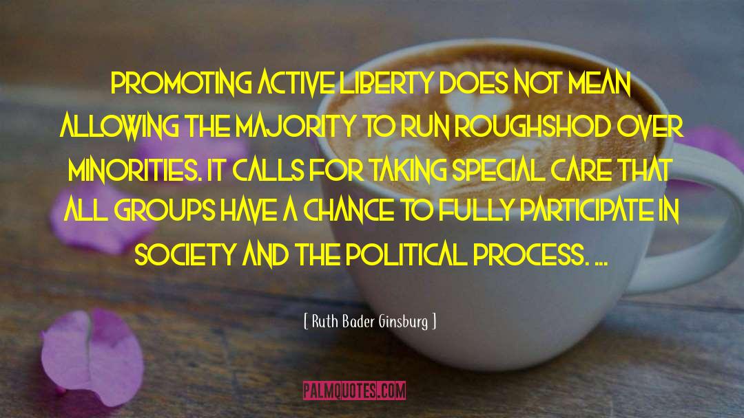 Political Process quotes by Ruth Bader Ginsburg