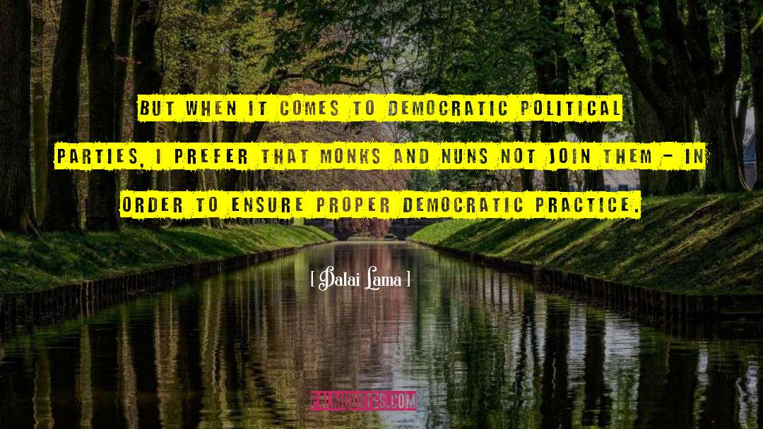 Political Reformer quotes by Dalai Lama