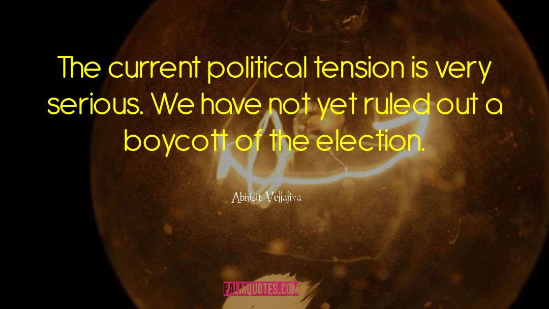 Political Revolution quotes by Abhisit Vejjajiva