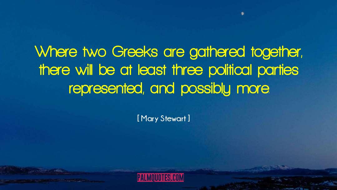 Political Revolutions quotes by Mary Stewart