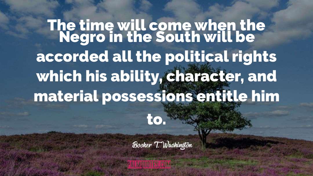 Political Rights quotes by Booker T. Washington