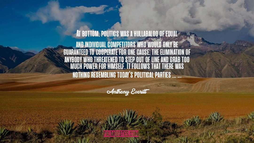 Political S quotes by Anthony Everitt