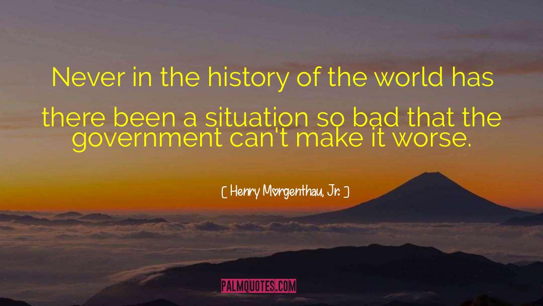 Political Satire quotes by Henry Morgenthau, Jr.