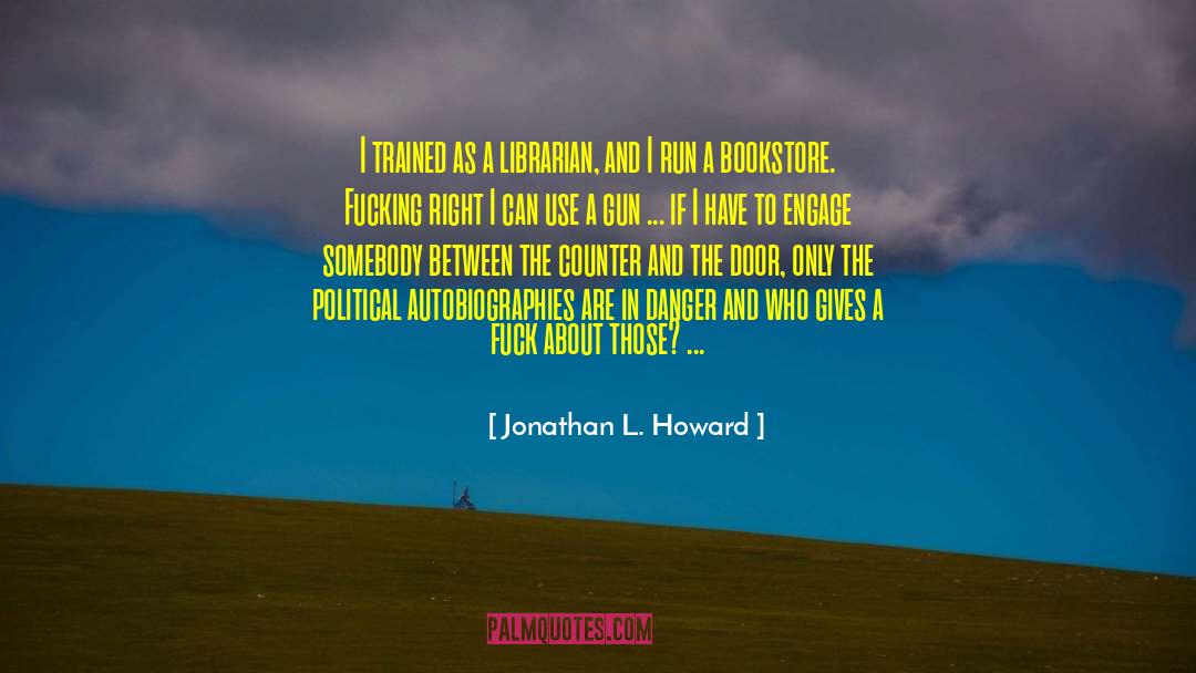 Political Satire quotes by Jonathan L. Howard