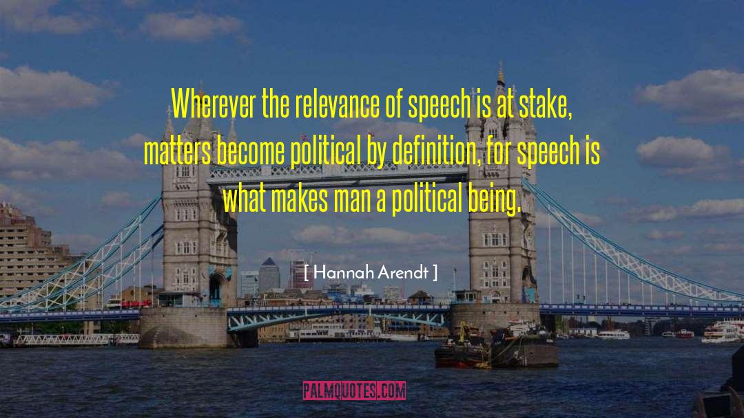 Political Speech quotes by Hannah Arendt