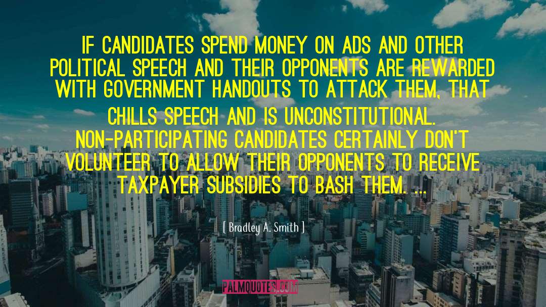 Political Speech quotes by Bradley A. Smith