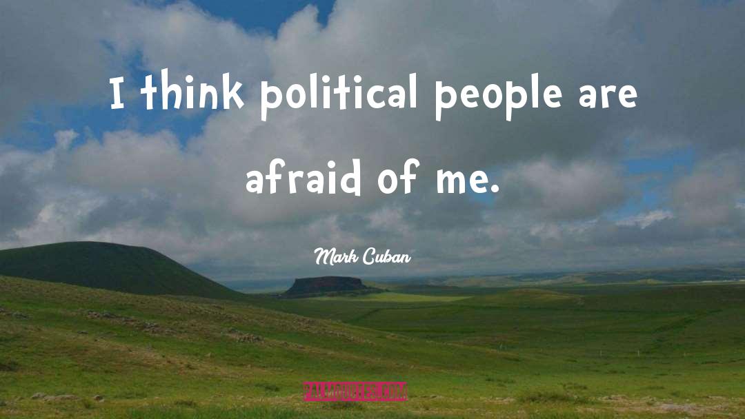 Political Speeches quotes by Mark Cuban
