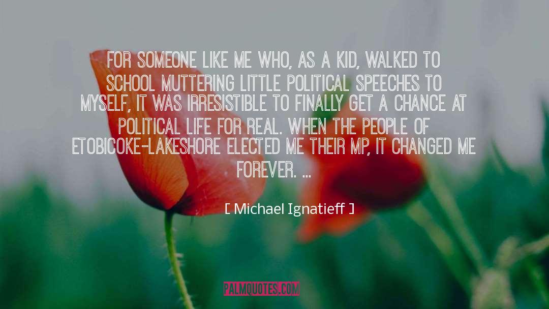 Political Speeches quotes by Michael Ignatieff