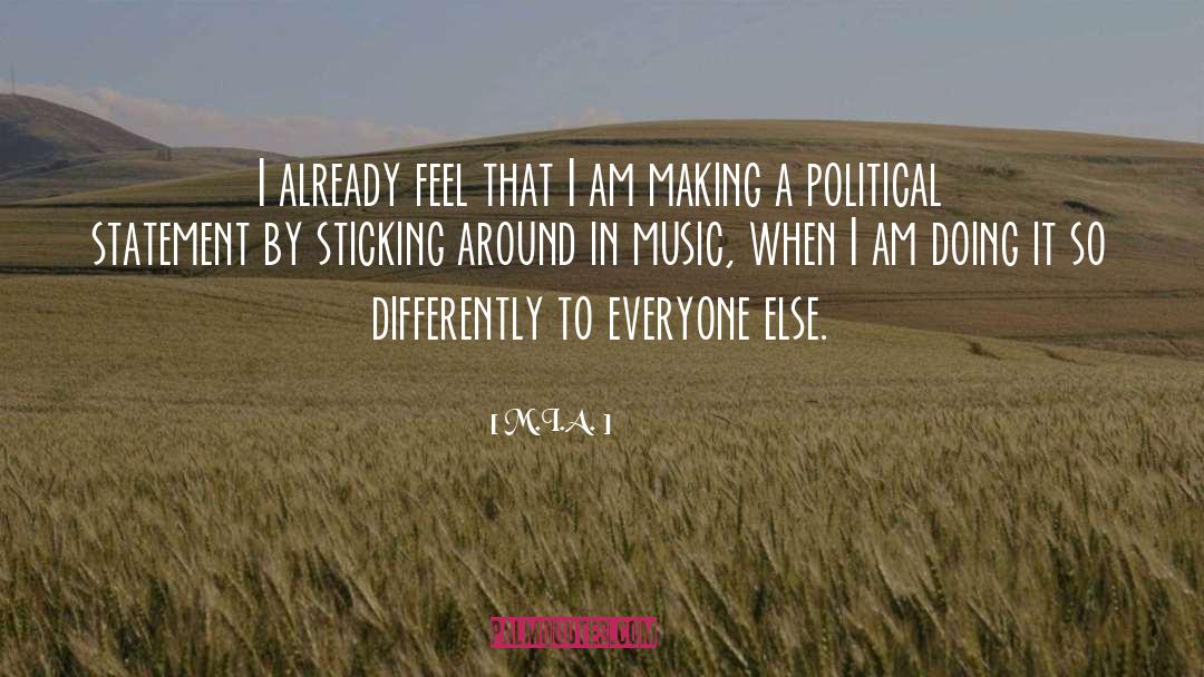 Political Statement quotes by M.I.A.