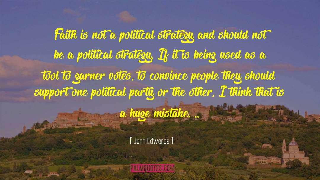 Political Strategy quotes by John Edwards