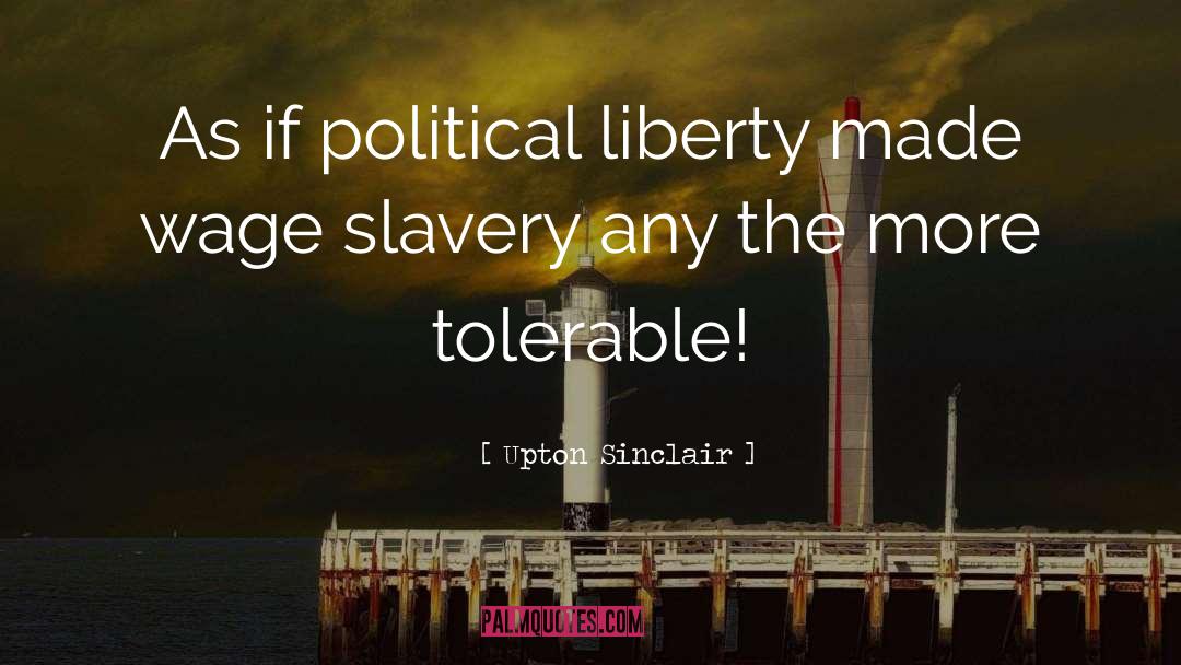 Political Struggle quotes by Upton Sinclair