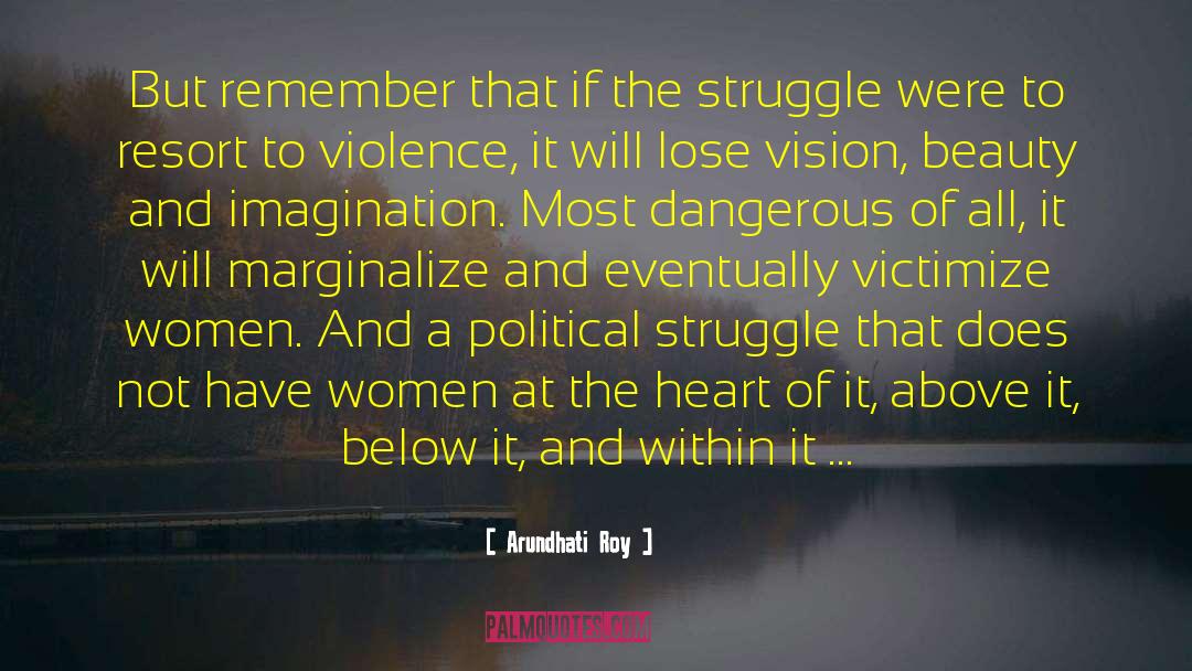 Political Struggle quotes by Arundhati Roy