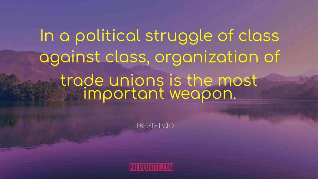 Political Struggle quotes by Friedrich Engels