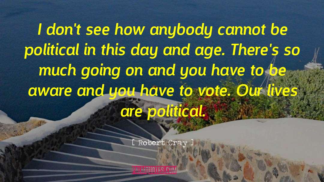 Political Style quotes by Robert Cray