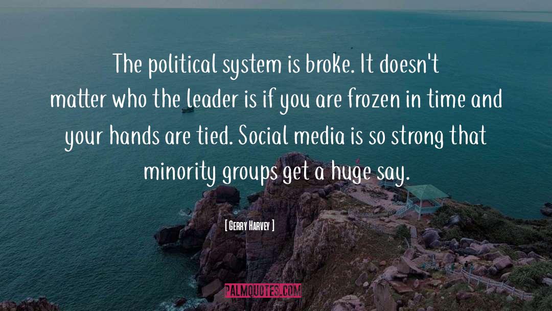 Political System quotes by Gerry Harvey
