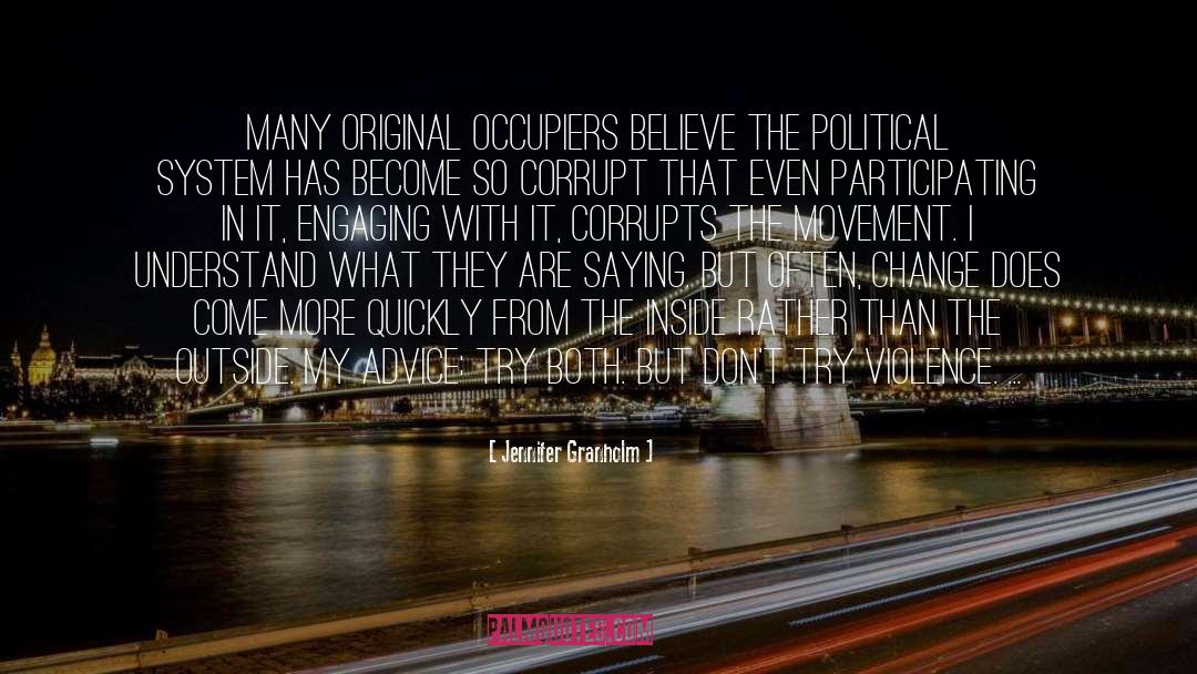 Political System quotes by Jennifer Granholm