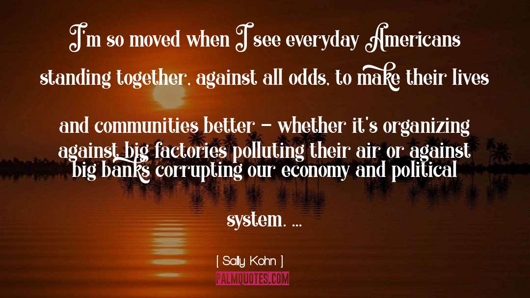 Political System quotes by Sally Kohn