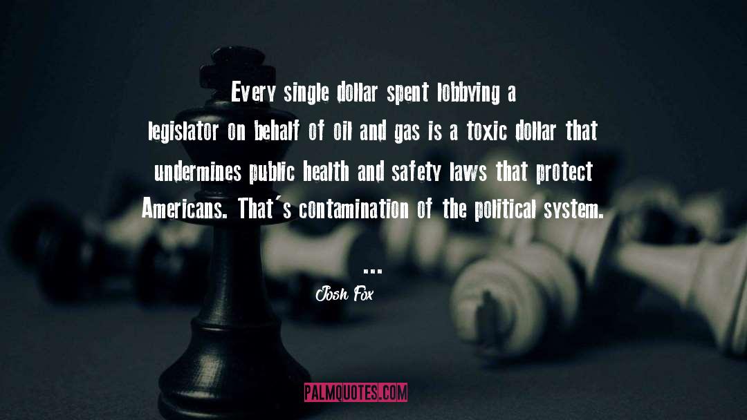 Political System quotes by Josh Fox