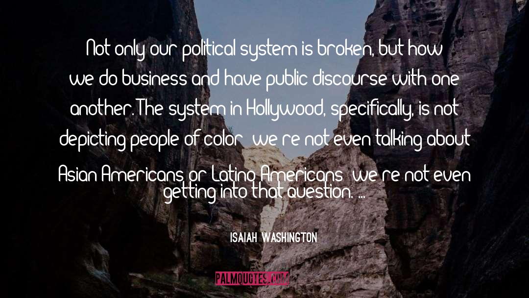 Political System quotes by Isaiah Washington
