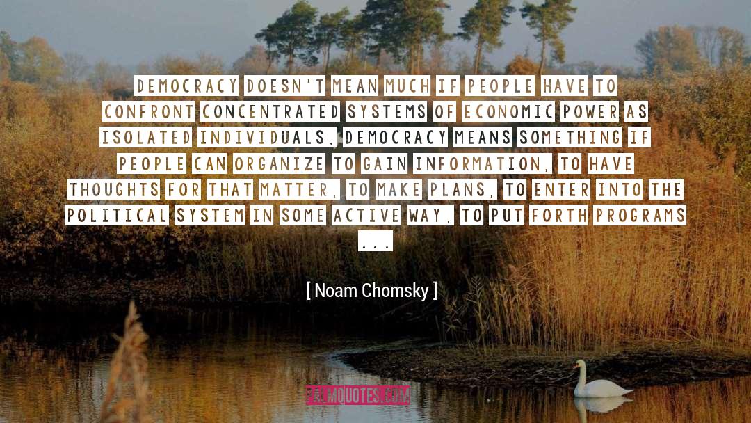 Political System quotes by Noam Chomsky