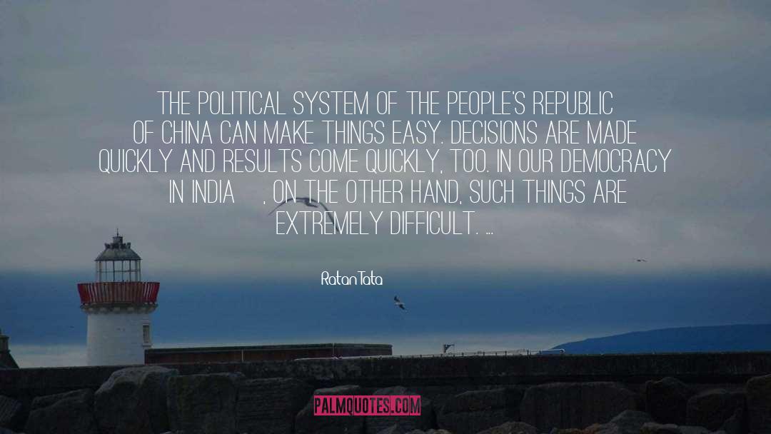 Political System quotes by Ratan Tata