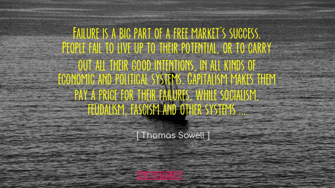 Political Systems quotes by Thomas Sowell
